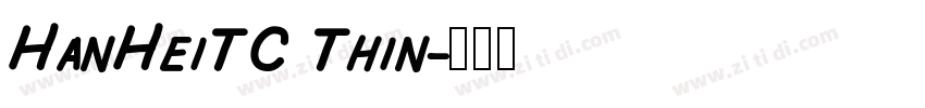 HanHeiTC Thin字体转换